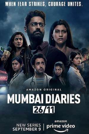 Feature image Download Mumbai Diaries 26/11 (Season 1 & 2) Hindi Amzaon Prime Video WEB Series available in 1080p, 720p & 480p Qualities For Your Mobile/tablet/Computer....