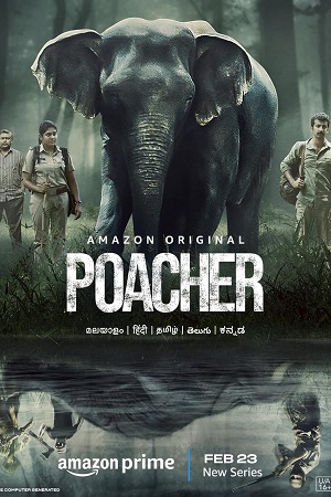Feature image ✅ Download Poacher (2024) Season 1 Hindi WEB Series Complete All Episodes Available in 480p & 720p & 1080p qualities. This Amazon Original WEB Series is...