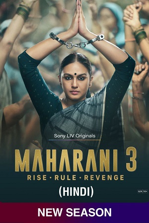 Feature image ✅ Download Maharani (2024) Season 3 Hindi WEB Series Complete All Episodes Available in 480p & 720p & 1080p qualities. This HotStar WEB Series is based on...