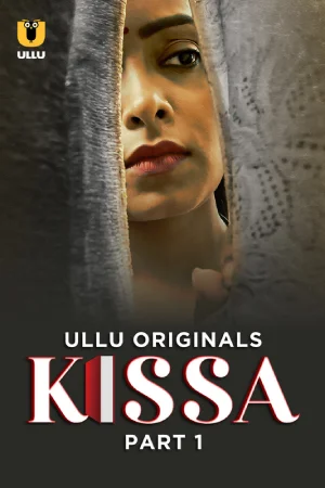 Feature image ✅ Download Kissa Season 1 Part 1 (2024) UNRATED Hindi WeB Series. This is a Hindi WEB Series and available in 720p & 1080p Qualities For Your...
